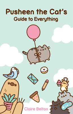 Cover Image for Pusheen the Cat's Guide to Everything -- Claire Belton, Paperback