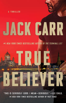 Cover Image for True Believer: A Terminal List Thriller -- Jack Carr, Paperback