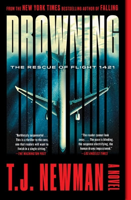 Cover Image for Drowning: The Rescue of Flight 1421 (a Novel) -- T. J. Newman, Paperback