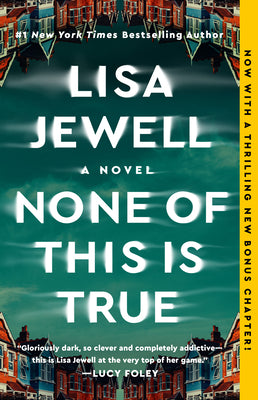 Cover Image for None of This Is True -- Lisa Jewell, Paperback