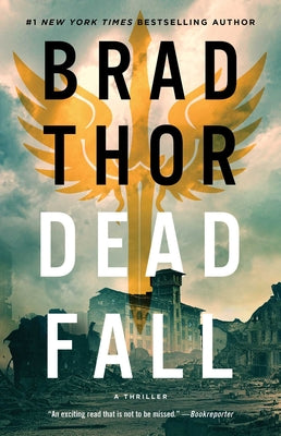 Cover Image for Dead Fall: A Thriller -- Brad Thor, Paperback