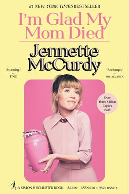 Cover Image for I'm Glad My Mom Died -- Jennette McCurdy, Hardcover