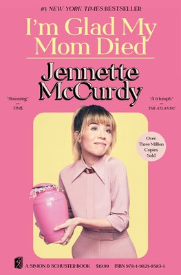Cover Image for I'm Glad My Mom Died -- Jennette McCurdy, Paperback