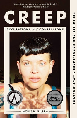 Cover Image for Creep: Accusations and Confessions -- Myriam Gurba, Paperback