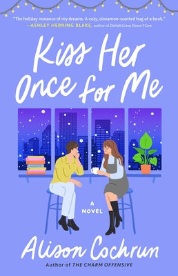 Cover Image for Kiss Her Once for Me -- Alison Cochrun, Paperback