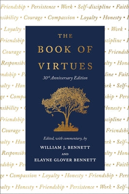 Cover Image for The Book of Virtues: 30th Anniversary Edition -- William J. Bennett, Hardcover