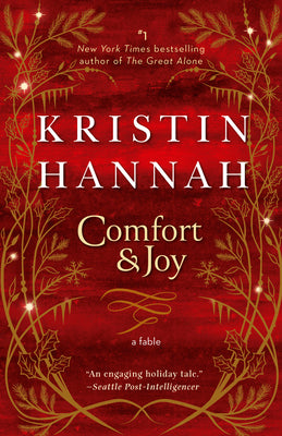 Cover Image for Comfort & Joy: A Fable -- Kristin Hannah, Paperback