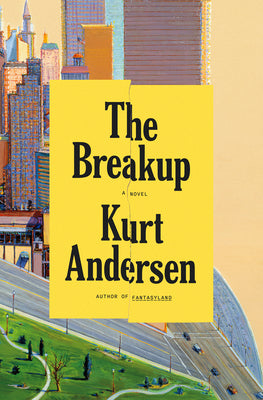 Cover Image for The Breakup -- Kurt Andersen, Hardcover