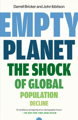 Cover Image for Empty Planet: The Shock of Global Population Decline -- Darrell Bricker, Paperback