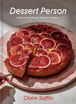 Cover Image for Dessert Person: Recipes and Guidance for Baking with Confidence: A Baking Book -- Claire Saffitz, Hardcover
