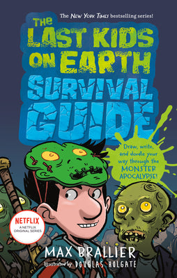Cover Image for The Last Kids on Earth Survival Guide -- Max Brallier, Hardcover