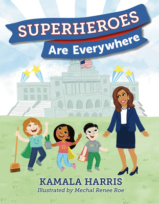 Cover Image for Superheroes Are Everywhere -- Kamala Harris, Hardcover