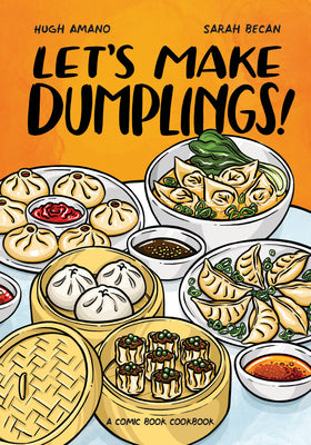 Cover Image for Let's Make Dumplings!: A Comic Book Cookbook -- Hugh Amano, Paperback