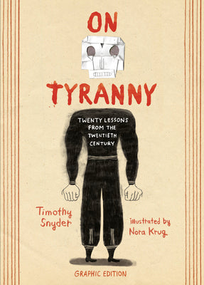 Cover Image for On Tyranny Graphic Edition: Twenty Lessons from the Twentieth Century -- Timothy Snyder, Hardcover