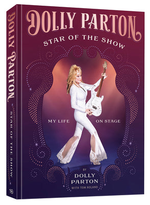 Cover Image for Star of the Show [Deluxe Edition]: My Life on Stage -- Dolly Parton, Hardcover