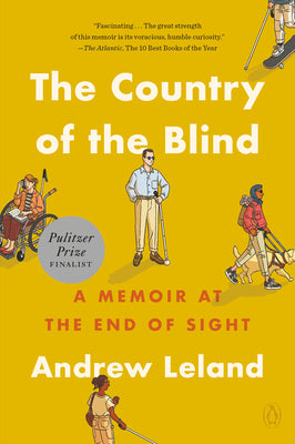 Cover Image for The Country of the Blind: A Memoir at the End of Sight -- Andrew Leland, Paperback