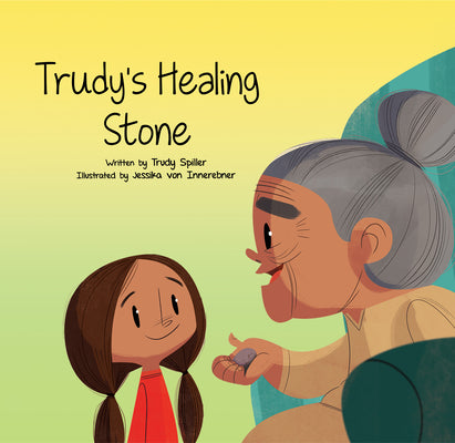 Cover Image for Trudy's Healing Stone -- Trudy Spiller, Hardcover