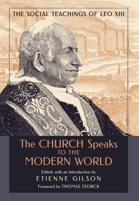 Cover Image for The Church Speaks to the Modern World: The Social Teachings of Leo XIII -- Etienne Gilson, Hardcover