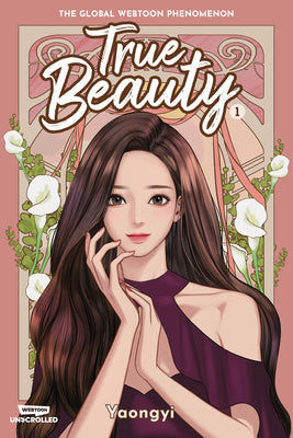 Cover Image for True Beauty, Vol. 1: A Webtoon Unscrolled Graphic Novel -- Yaongyi, Hardcover