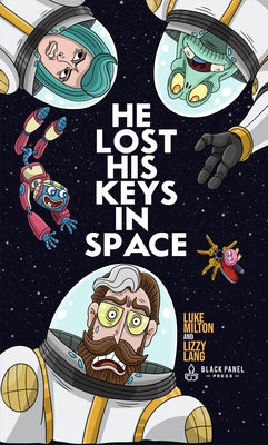 Cover Image for He Lost His Keys in Space -- Lizzy Lang, Hardcover