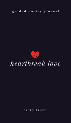 Cover Image for Heartbreak Love -- Ricky Liorti, Hardcover