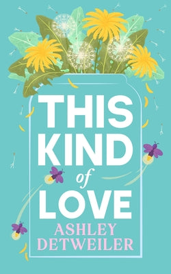 Cover Image for This Kind of Love -- Ashley Detweiler, Paperback