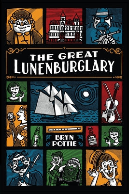 Cover Image for The Great Lunenburglary -- Bryn Pottie, Paperback