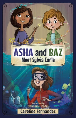 Cover Image for ASHA and Baz Meet Sylvia Earle -- Caroline Fernandez, Paperback