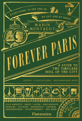 Cover Image for Forever Paris: A Guide to the Timeless Soul of the City -- Marin Montagut, Hardcover