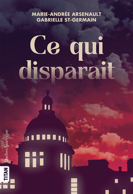 Cover Image for CE Qui Disparait -- Marie-Andrée Arsenault, Paperback
