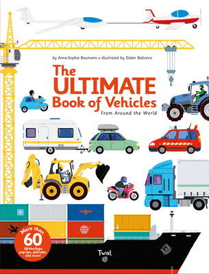 Cover Image for The Ultimate Book of Vehicles: From Around the World -- Anne-Sophie Baumann, Hardcover