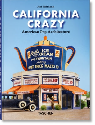 Cover Image for California Crazy. American Pop Architecture. 45th Ed. -- Jim Heimann, Hardcover