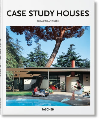 Cover Image for Case Study Houses -- Elizabeth A. T. Smith, Hardcover
