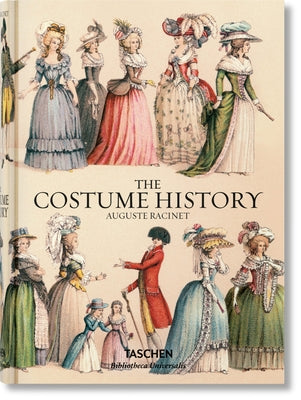 Cover Image for Auguste Racinet: The Costume History -- Françoise Tétart-Vittu, Hardcover