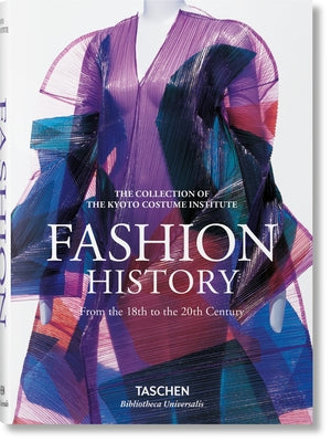 Cover Image for Fashion History. from the 18th to the 20th Century -- Kyoto Costume Institute (Kci), Hardcover