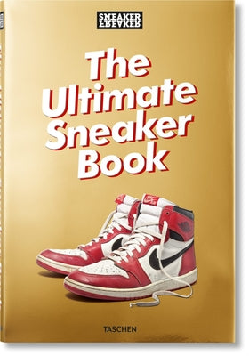 Cover Image for Sneaker Freaker. the Ultimate Sneaker Book -- Simon Wood, Hardcover