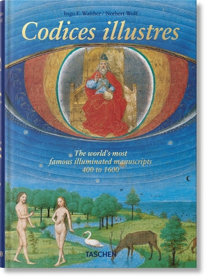 Cover Image for Codices Illustres. the World's Most Famous Illuminated Manuscripts 400 to 1600 -- Ingo F. Walther, Hardcover