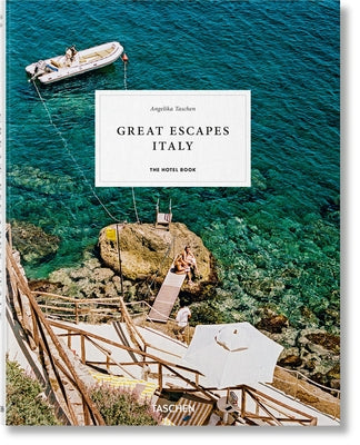 Cover Image for Great Escapes Italy. the Hotel Book -- Angelika Taschen, Hardcover