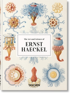 Cover Image for The Art and Science of Ernst Haeckel. 45th Ed. -- Julia Voss, Hardcover