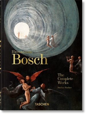 Cover Image for Hieronymus Bosch. the Complete Works. 45th Ed. -- Stefan Fischer, Hardcover