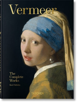 Cover Image for Vermeer. the Complete Works. 45th Ed. -- Karl Schütz, Hardcover