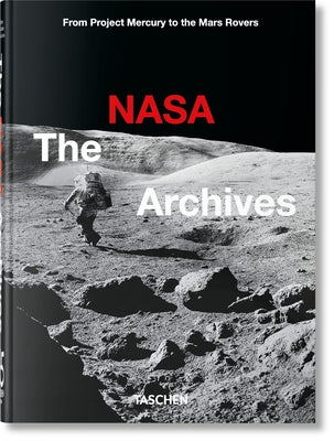 Cover Image for The NASA Archives: 45th Ed. -- Piers Bizony, Hardcover