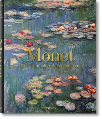 Cover Image for Monet. the Triumph of Impressionism -- Daniel Wildenstein, Hardcover