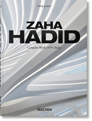 Cover Image for Zaha Hadid: Complete Works 1979-Today. 45th Ed. -- Philip Jodidio, Hardcover