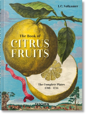 Cover Image for J. C. Volkamer. the Book of Citrus Fruits. 45th Ed. -- Iris Lauterbach, Hardcover