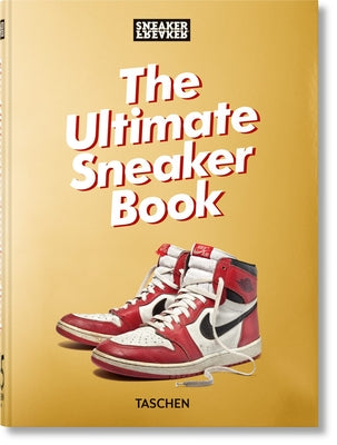 Cover Image for Sneaker Freaker. the Ultimate Sneaker Book. 45th Ed. -- Simon Wood, Hardcover