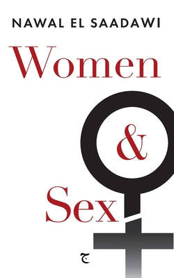 Cover Image for Women and Sex -- Nawal El Saadawi, Paperback