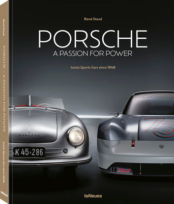 Cover Image for Porsche - A Passion for Power: Iconic Sports Cars Since 1948 -- René Staud, Hardcover