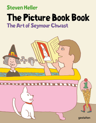 Cover Image for The Picture Book Book: The Art of Seymour Chwast -- Seymour Chwast, Hardcover