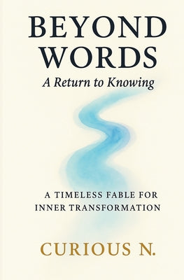 Cover Image for Beyond Words: A Return to Knowing -- Curious N, Paperback